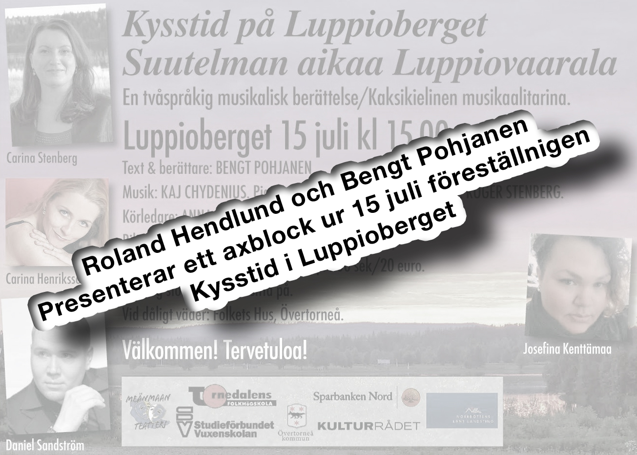 ”Kysstid på Luppioberget”, Roland.H och Bengt.P presenterar..
